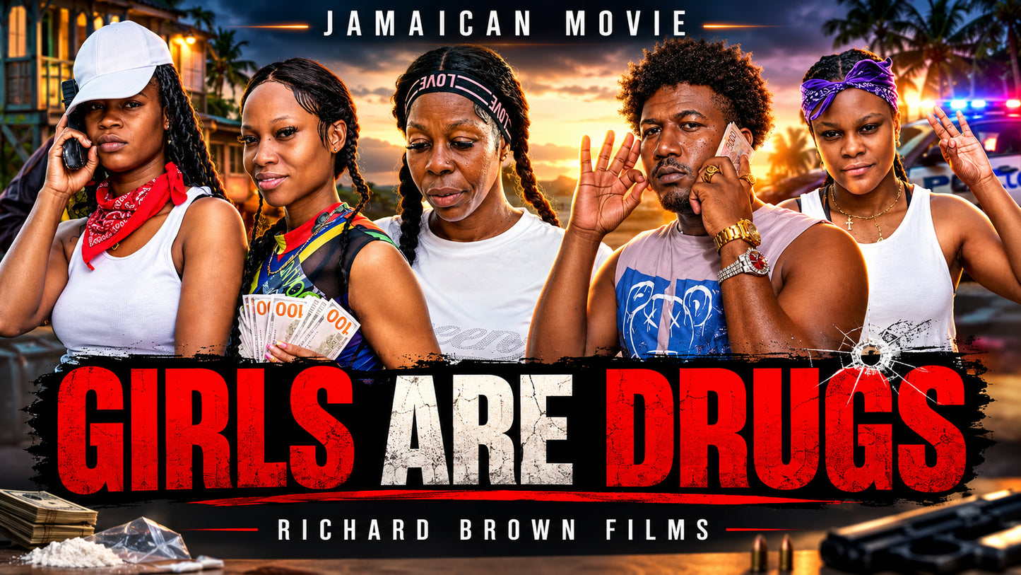 Girls Are Drugs Feature Film (Jamaica 🇯🇲)